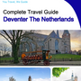 The city trip guide for Deventer (The Netherlands)
