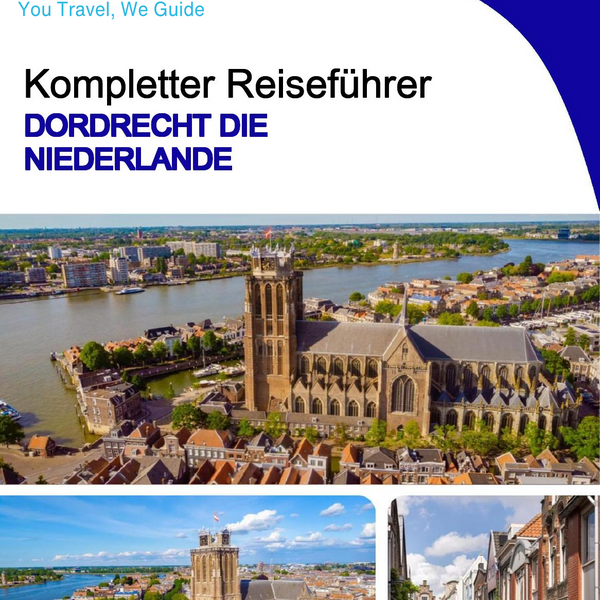 The city trip guide for Dordrecht (The Netherlands)