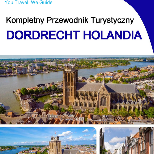 The city trip guide for Dordrecht (The Netherlands)