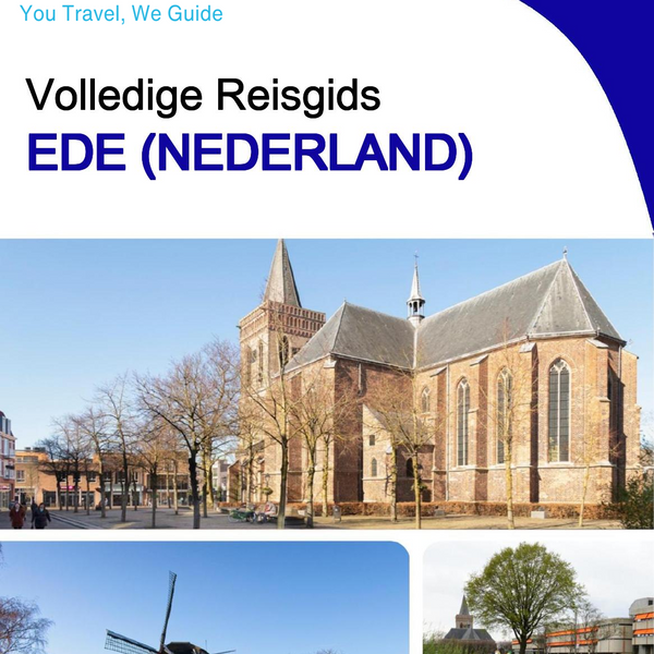 The city trip guide for Ede (The Netherlands)