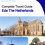 The city trip guide for Ede (The Netherlands)