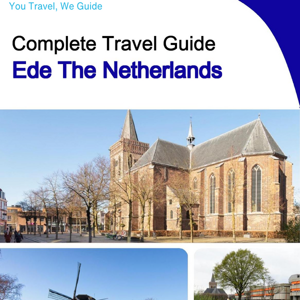 The city trip guide for Ede (The Netherlands)