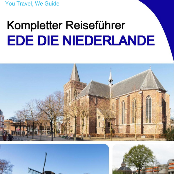 The city trip guide for Ede (The Netherlands)