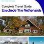 The city trip guide for Enschede (The Netherlands)