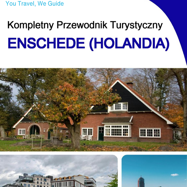 The city trip guide for Enschede (The Netherlands)