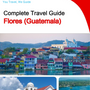 The city trip guide for Flores (Guatemala)