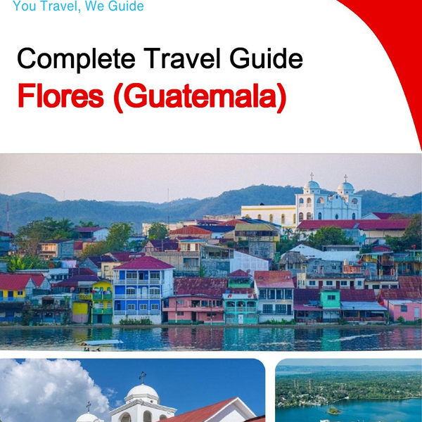 The city trip guide for Flores (Guatemala)