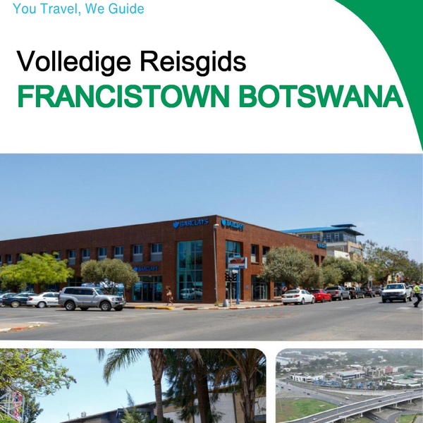 The city trip guide for Francistown (Botswana)