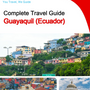 The city trip guide for Guayaquil (Ecuador)