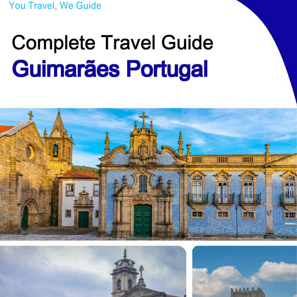 The city trip guide for Guimarães (Portugal)