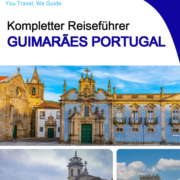 The city trip guide for Guimarães (Portugal)