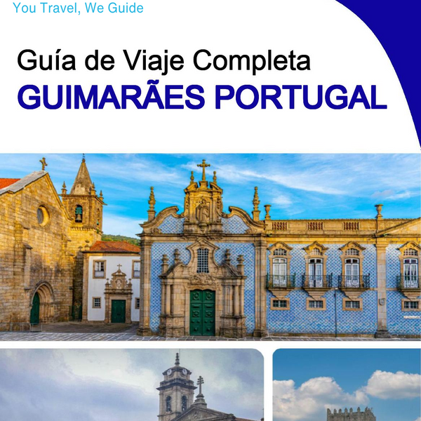 The city trip guide for Guimarães (Portugal)