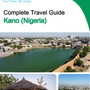 The city trip guide for Kano (Nigeria)