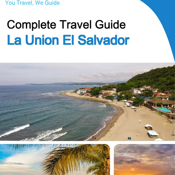 The city trip guide for La Union (El Salvador)