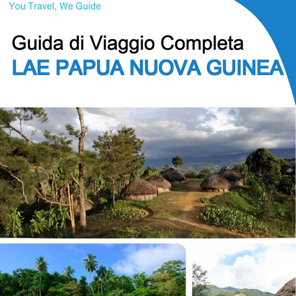 The city trip guide for Lae (Papua New Guinea)