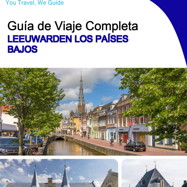 The city trip guide for Leeuwarden (The Netherlands)