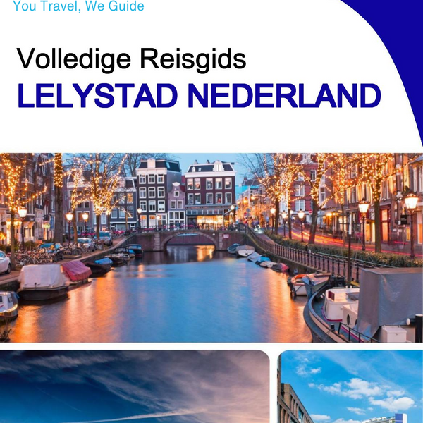 The city trip guide for Lelystad (The Netherlands)