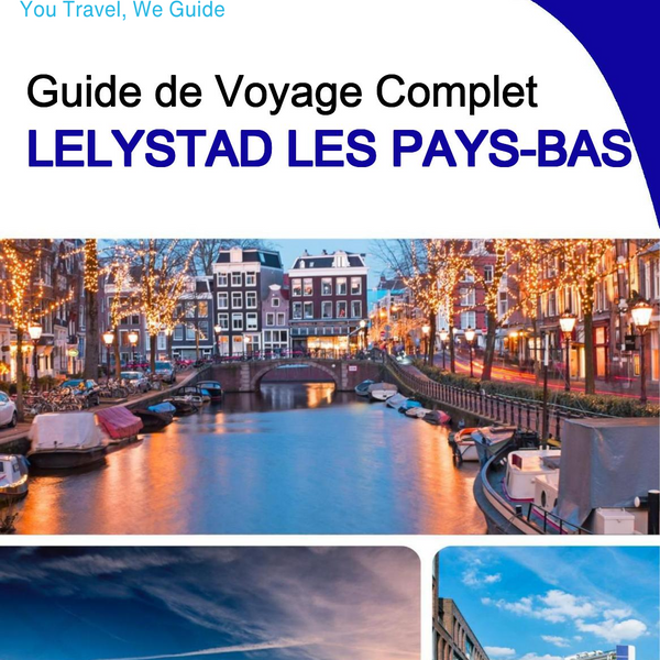 The city trip guide for Lelystad (The Netherlands)