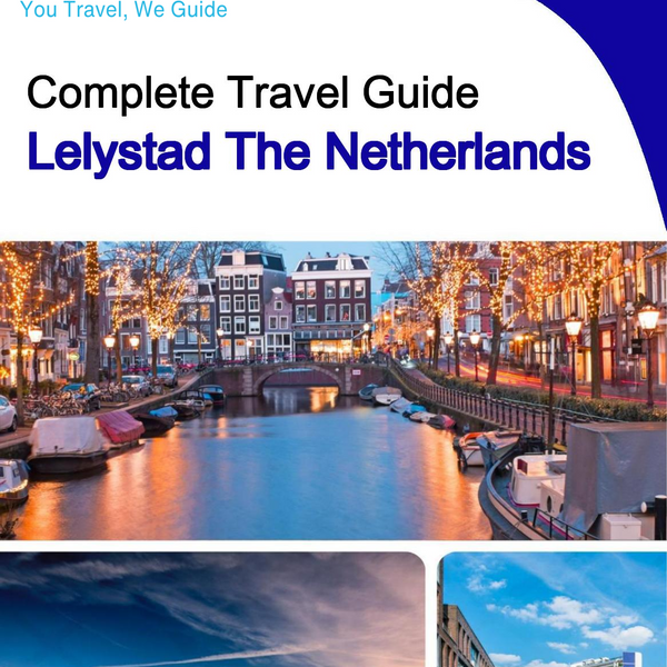 The city trip guide for Lelystad (The Netherlands)