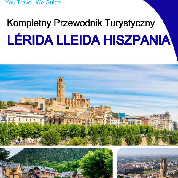 The city trip guide for Lérida (Lleida) (Spain)
