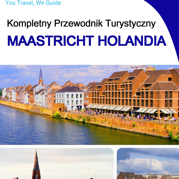 The city trip guide for Maastricht (The Netherlands)