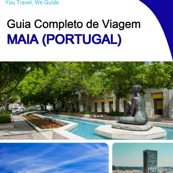 The city trip guide for Maia (Portugal)