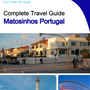 The city trip guide for Matosinhos (Portugal)