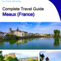 The city trip guide for Meaux (France)