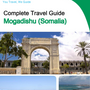 The city trip guide for Mogadishu (Somalia)