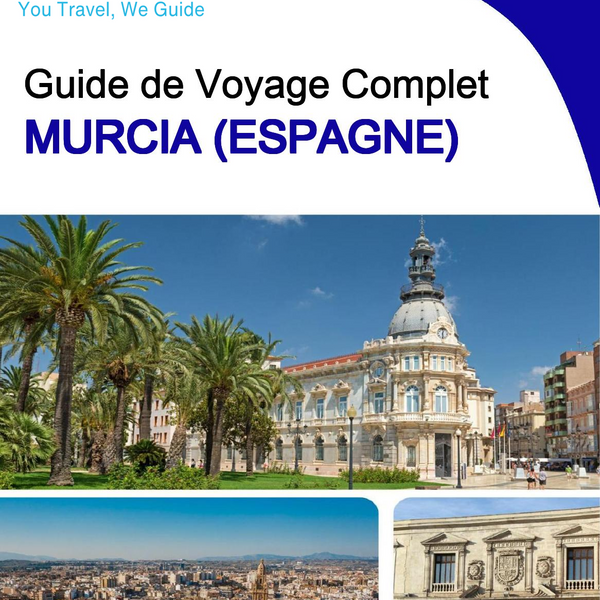 The city trip guide for Murcia (Spain)