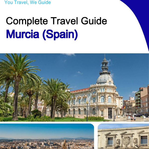 The city trip guide for Murcia (Spain)