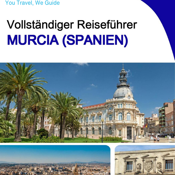 The city trip guide for Murcia (Spain)