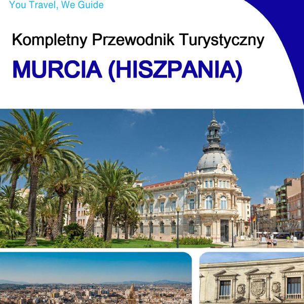 The city trip guide for Murcia (Spain)