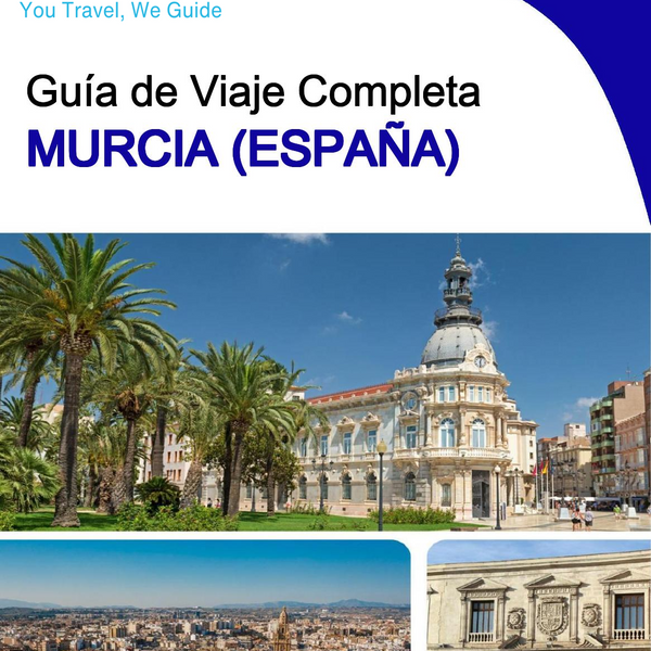 The city trip guide for Murcia (Spain)