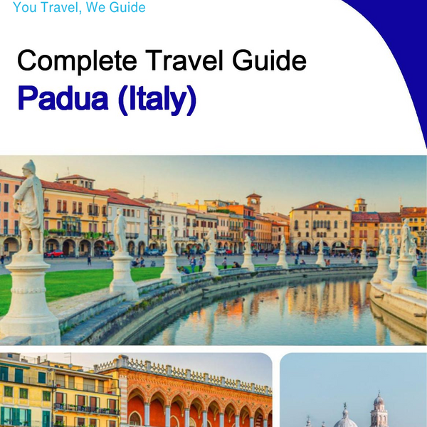 The city trip guide for Padua (Italy)