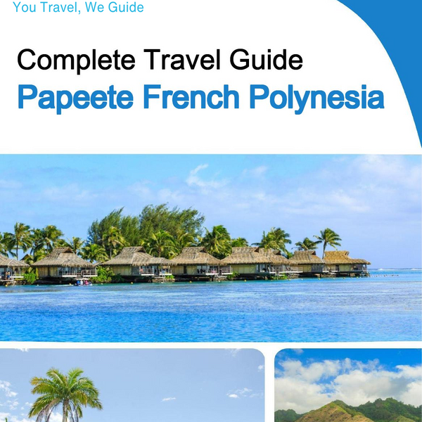 The city trip guide for Papeete (French Polynesia)