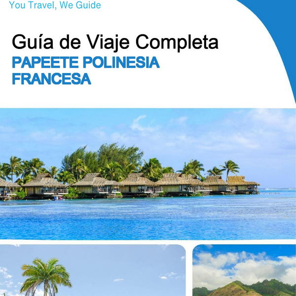 The city trip guide for Papeete (French Polynesia)