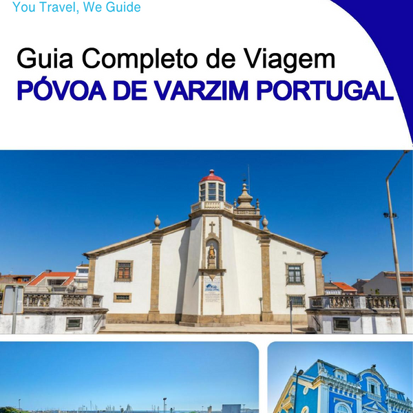 The city trip guide for Póvoa de Varzim (Portugal)