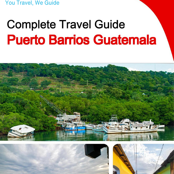 The city trip guide for Puerto Barrios (Guatemala)