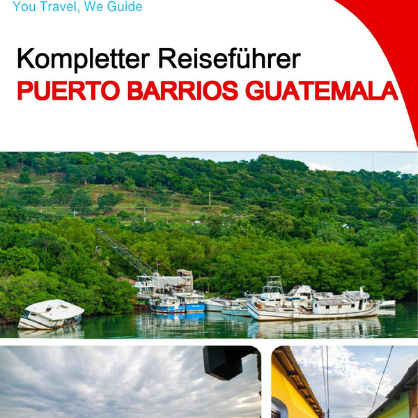 The city trip guide for Puerto Barrios (Guatemala)