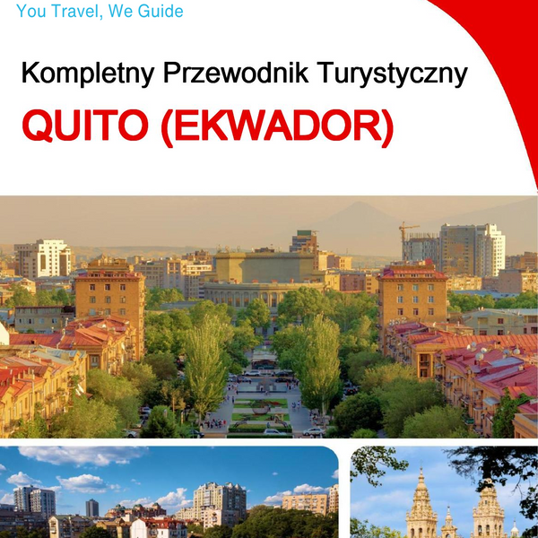 The city trip guide for Quito (Ecuador)