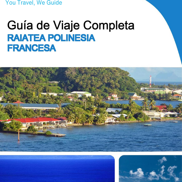 The city trip guide for Raiatea (French Polynesia)