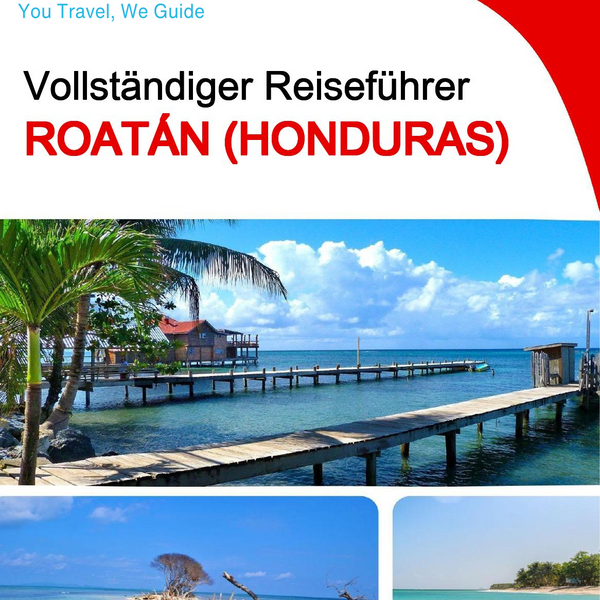 The city trip guide for Roatán (Honduras)
