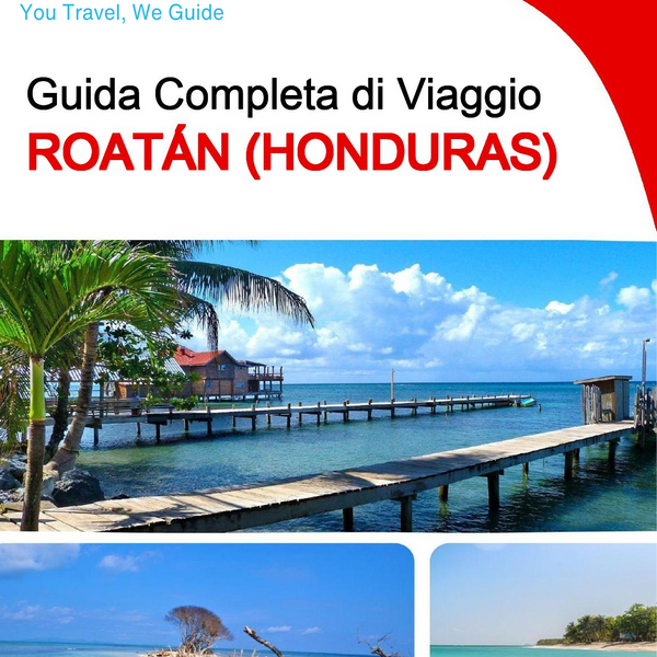 The city trip guide for Roatán (Honduras)