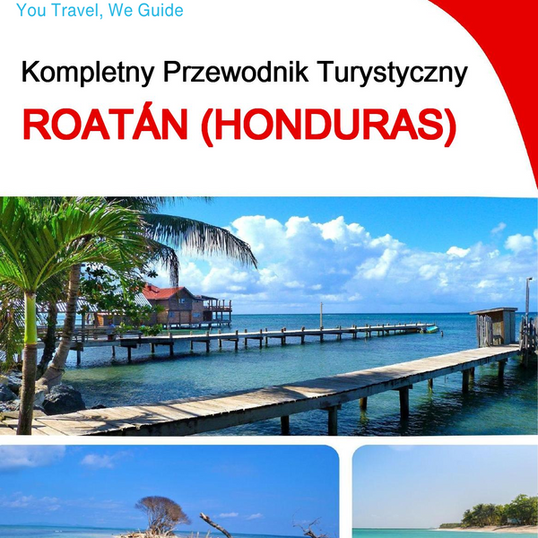 The city trip guide for Roatán (Honduras)