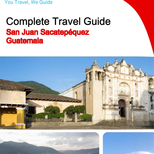 The city trip guide for San Juan Sacatepéquez (Guatemala)