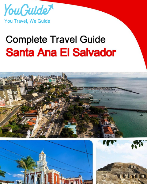 The city trip guide for Santa Ana (El Salvador)