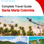 The city trip guide for Santa Marta (Colombia)
