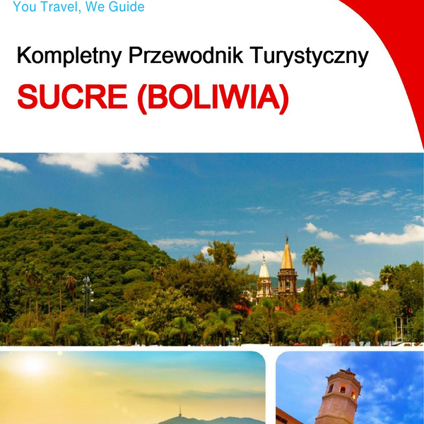 The city trip guide for Sucre (Bolivia)