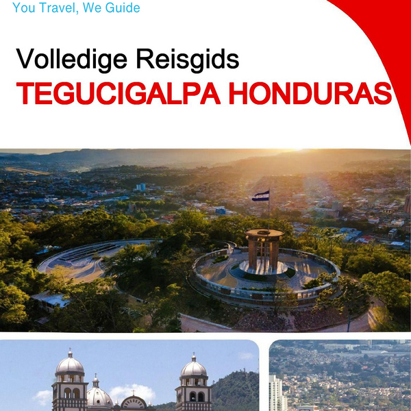 The city trip guide for Tegucigalpa (Honduras)